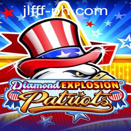 Experience the Thrill of DiamondExplosionPatriots: An Exciting New Game Inspired by JLFFF