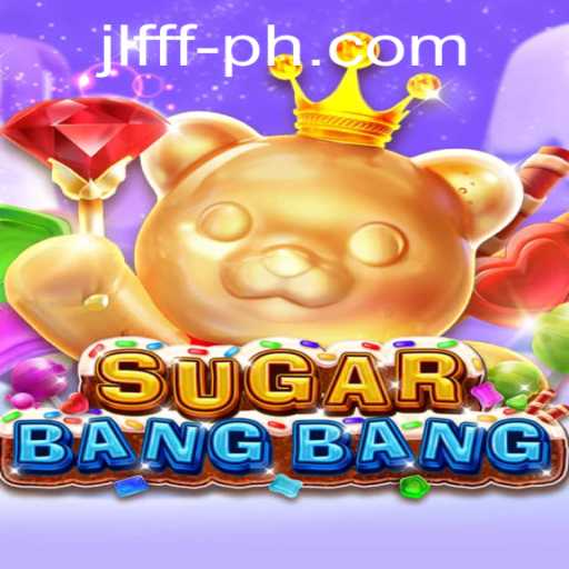 SUGARBANGBANG: Unveiling the Thrills of JLFFF's Latest Innovative Game